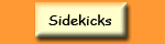 Sidekicks